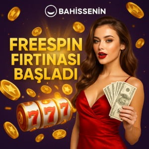Bahissenin freespın fırtınası başladı